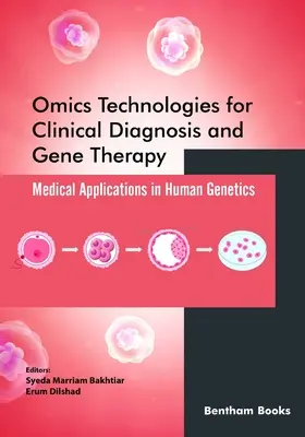Technologie omiczne w diagnostyce klinicznej i terapii genowej: Zastosowania medyczne w genetyce człowieka - Omics Technologies for Clinical Diagnosis and Gene Therapy: Medical Applications in Human Genetics