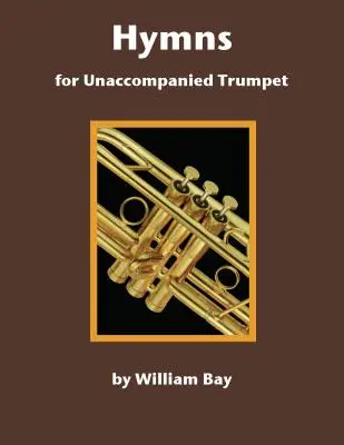 Hymny na trąbkę bez akompaniamentu - Hymns for Unaccompanied Trumpet