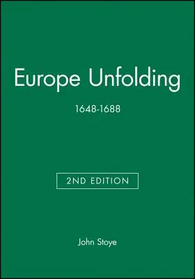 Europe Unfolding: 1648-1688