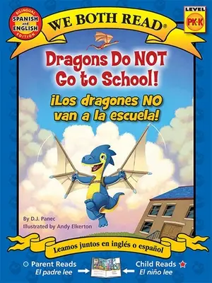 Oboje czytamy: Smoki nie chodzą do szkoły! - Los Dragones No Van a la Escuela! (Dwujęzyczny w języku angielskim i hiszpańskim) - We Both Read: Dragons Do Not Go to School! - Los Dragones No Van a la Escuela! (Bilingual in English and Spanish)