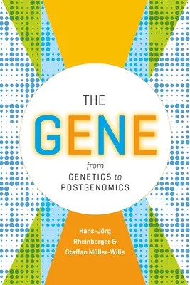 Gen: od genetyki do postgenomiki - The Gene: From Genetics to Postgenomics