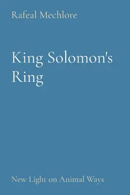 Pierścień króla Salomona: nowe spojrzenie na zwyczaje zwierząt - King Solomon's Ring: New Light on Animal Ways