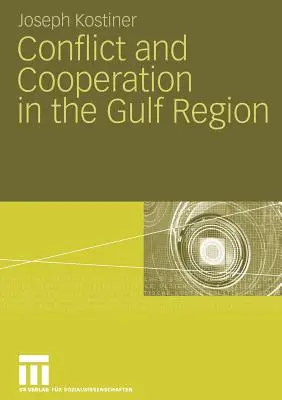 Konflikt i współpraca w regionie Zatoki Perskiej - Conflict and Cooperation in the Gulf Region