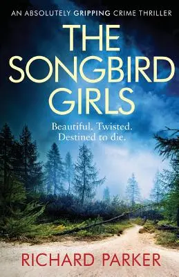 The Songbird Girls: Absolutnie trzymający w napięciu thriller kryminalny - The Songbird Girls: An Absolutely Gripping Crime Thriller