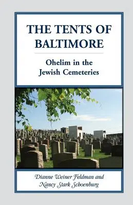 Namioty Baltimore: Ohelim na żydowskich cmentarzach - The Tents of Baltimore: Ohelim in the Jewish Cemeteries