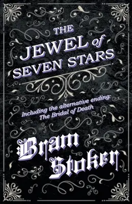 Klejnot Siedmiu Gwiazd - w tym alternatywne zakończenie: The Bridal of Death - The Jewel of Seven Stars - Including the alternative ending: The Bridal of Death