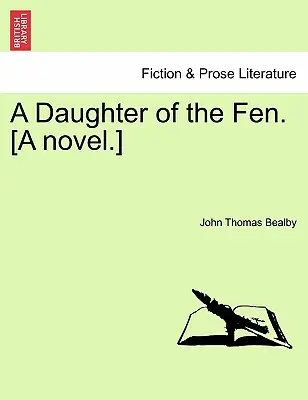 A Daughter of the Fen. [A Novel] - A Daughter of the Fen. [A Novel.]