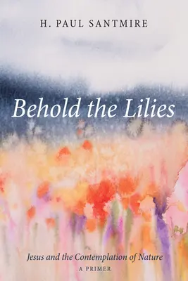 Oto lilie - Behold the Lilies