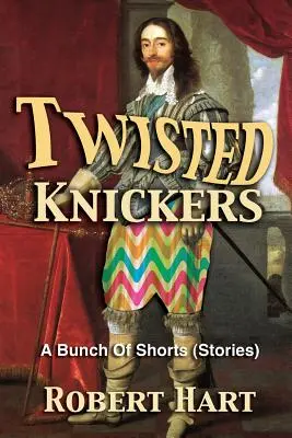 Twisted Knickers (A Bunch of Shorts - opowiadania) - Twisted Knickers (A Bunch of Shorts - stories)