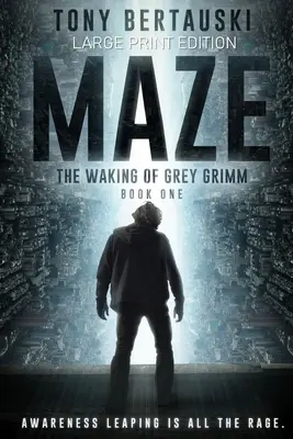 Maze (Large Print Edition): Przebudzenie Greya Grimma: thriller science fiction - Maze (Large Print Edition): The Waking of Grey Grimm: A Science Fiction Thriller