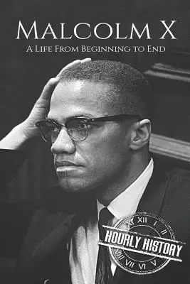 Malcolm X: Życie od początku do końca - Malcolm X: A Life From Beginning to End