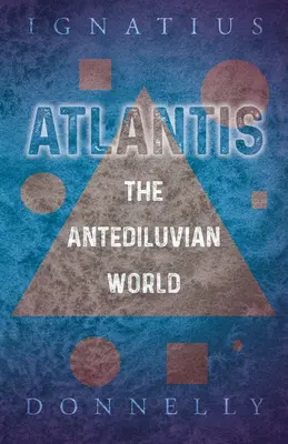 Atlantyda - Świat przedpotopowy - Atlantis - The Antediluvian World