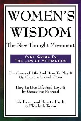 Mądrość kobiet: Ruch Nowej Myśli - Women's Wisdom: The New Thought Movement