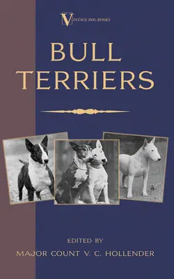 Bull Terriery (A Vintage Dog Books Breed Classic - Bull Terrier) - Bull Terriers (A Vintage Dog Books Breed Classic - Bull Terrier)