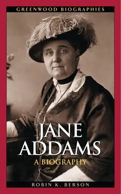 Jane Addams: Biografia - Jane Addams: A Biography