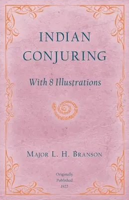 Indiańskie zaklinanie - z 8 ilustracjami - Indian Conjuring - With 8 Illustrations