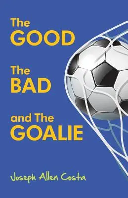 Dobry, zły i bramkarz - The Good The Bad and The Goalie