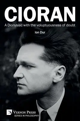 Cioran - dionizyjczyk o zmysłowości zwątpienia - Cioran - A Dionysiac with the voluptuousness of doubt