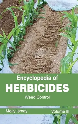 Encyklopedia herbicydów: Tom III (Kontrola chwastów) - Encyclopedia of Herbicides: Volume III (Weed Control)