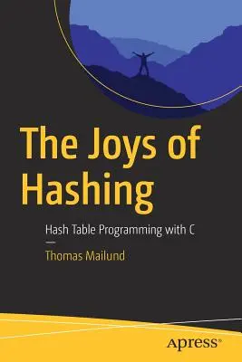 The Joys of Hashing: Programowanie tablic mieszających w języku C - The Joys of Hashing: Hash Table Programming with C