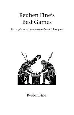 Najlepsze gry Reubena Fine'a - Reuben Fine's Best Games