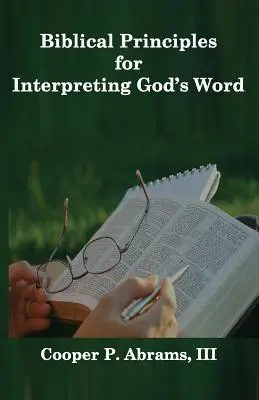 Biblijne zasady interpretacji Słowa Bożego - Biblical Principles For Interpreting God's Word