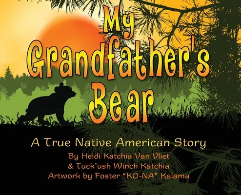 Niedźwiedź mojego dziadka: prawdziwa historia rdzennych Amerykanów - My Grandfather's Bear: A True Native American Story