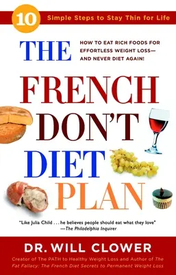 The French Don't Diet Plan: 10 prostych kroków do zachowania szczupłej sylwetki przez całe życie - The French Don't Diet Plan: 10 Simple Steps to Stay Thin for Life