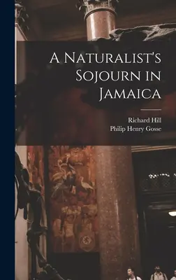 Podróż przyrodnika na Jamajkę - A Naturalist's Sojourn in Jamaica