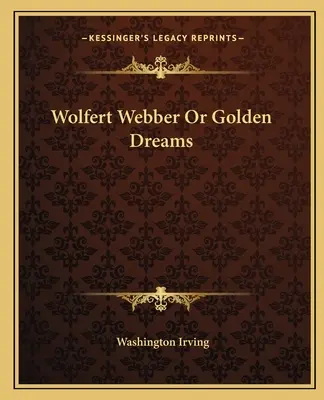 Wolfert Webber lub złote sny - Wolfert Webber Or Golden Dreams