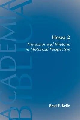 Ozeasz 2: Metafora i retoryka w perspektywie historycznej - Hosea 2: Metaphor and Rhetoric in Historical Perspective