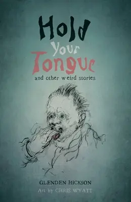 Trzymaj język za zębami: i inne dziwne historie - Hold Your Tongue: and other weird stories