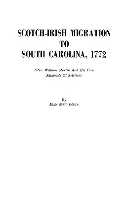 Szkocko-irlandzka migracja do Karoliny Południowej, 1772 r. - Scotch-Irish Migration to South Carolina, 1772