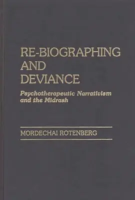 Ponowne biografowanie i dewiacja: Narratywizm psychoterapeutyczny i midrasz - Re-Biographing and Deviance: Psychotherapeutic Narrativism and the Midrash