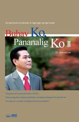 Buhay Ko, Pananalig Ko 2: Moje życie, moja wiara 2 (Tagalog) - Buhay Ko, Pananalig Ko 2: My Life, My Faith 2 (Tagalog)