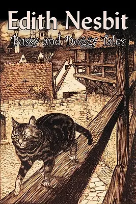 Pussy and Doggy Tales autorstwa Edith Nesbit, science fiction, przygoda, fantastyka i magia, bajki, podania ludowe, legendy i mitologia - Pussy and Doggy Tales by Edith Nesbit, Science Fiction, Adventure, Fantasy & Magic, Fairy Tales, Folk Tales, Legends & Mythology