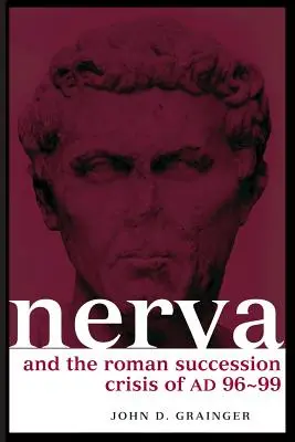 Nerva i rzymski kryzys sukcesyjny w latach 96-99 n.e. - Nerva and the Roman Succession Crisis of AD 96-99