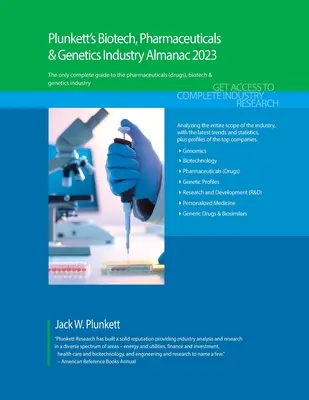 Plunkett's Biotech, Pharmaceuticals & Genetics Industry Almanac 2023: Badania rynku, statystyki, trendy w branży biotechnologicznej, farmaceutycznej i genetycznej - Plunkett's Biotech, Pharmaceuticals & Genetics Industry Almanac 2023: Biotech, Pharmaceuticals & Genetics Industry Market Research, Statistics, Trends