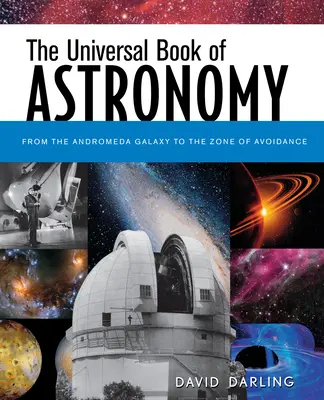 Uniwersalna księga astronomii: Od Galaktyki Andromedy do Strefy Unikania - The Universal Book of Astronomy: From the Andromeda Galaxy to the Zone of Avoidance