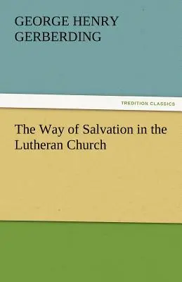 Droga zbawienia w Kościele Luterańskim - The Way of Salvation in the Lutheran Church