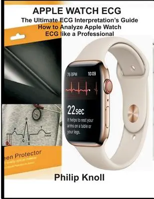 Apple Watch EKG: najlepszy przewodnik interpretacji EKG; jak analizować EKG Apple Watch jak profesjonalista - Apple Watch ECG: The Ultimate ECG Interpretation Guide; How to Analyze Apple Watch ECG Like a Professional