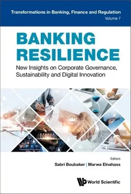 Odporność banków: Nowe spojrzenie na ład korporacyjny, zrównoważony rozwój i innowacje cyfrowe - Banking Resilience: New Insights on Corporate Governance, Sustainability and Digital Innovation