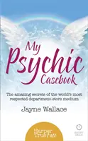 My Psychic Casebook: Niesamowite sekrety najbardziej szanowanego medium na świecie - My Psychic Casebook: The amazing secrets of the world's most respected department-store medium