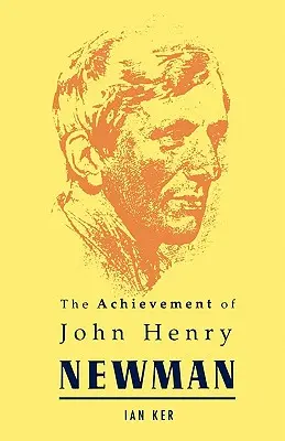 Osiągnięcia Johna Henry'ego Newmana - Achievement of John Henry Newman