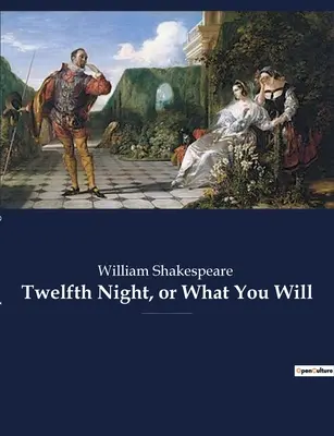 Twelfth Night, or What You Will: komedia romantyczna Williama Szekspira, która prawdopodobnie została napisana około 1601-1602 roku jako enterta Twelfth Night. - Twelfth Night, or What You Will: a romantic comedy by William Shakespeare, believed to have been written around 1601-1602 as a Twelfth Night's enterta