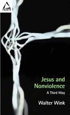 Jezus i niestosowanie przemocy: Trzecia droga - Jesus and Nonviolence: A Third Way