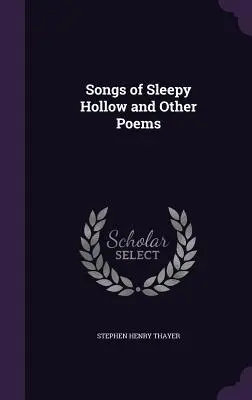 Songs of Sleepy Hollow i inne wiersze - Songs of Sleepy Hollow and Other Poems