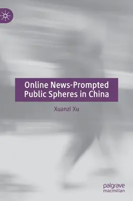 Sfery publiczne w Chinach promowane przez wiadomości online - Online News-Prompted Public Spheres in China