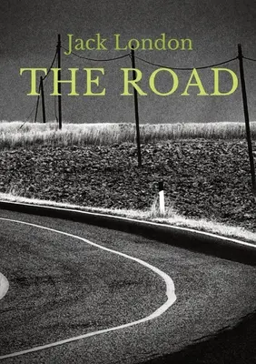 The Road: autobiograficzny pamiętnik Jacka Londona, opublikowany po raz pierwszy w 1907 roku. Jest to relacja Londona z jego doświadczeń jako włóczęgi. - The Road: an autobiographical memoir by Jack London, first published in 1907. It is London's account of his experiences as a hob