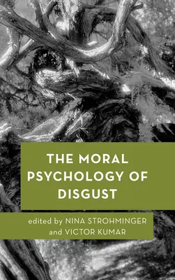 Moralna psychologia obrzydzenia - The Moral Psychology of Disgust